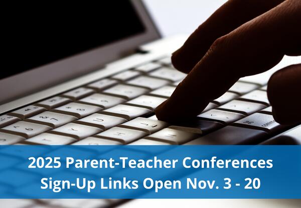 2025 Parent-Teacher Conference sign-up links open Nov. 3-20