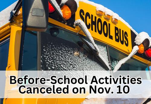 Before-School Activities Canceled for Monday, November 10
