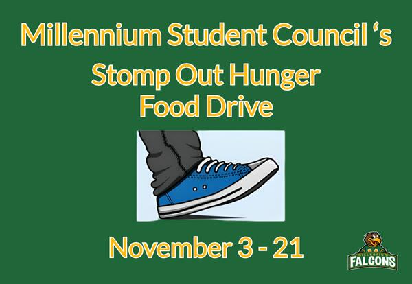 Millennium Student Council Stomp Out Hunger Food Drive November 3 -21