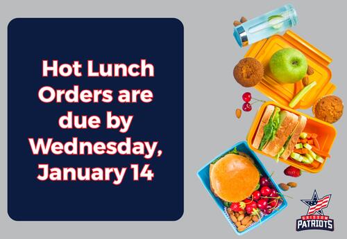 Hot Lunch Orders for due by Wednesday, January 14