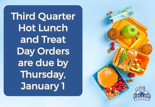 Keller Third Quarter Hot Lunch and Treat Orders Due January 1