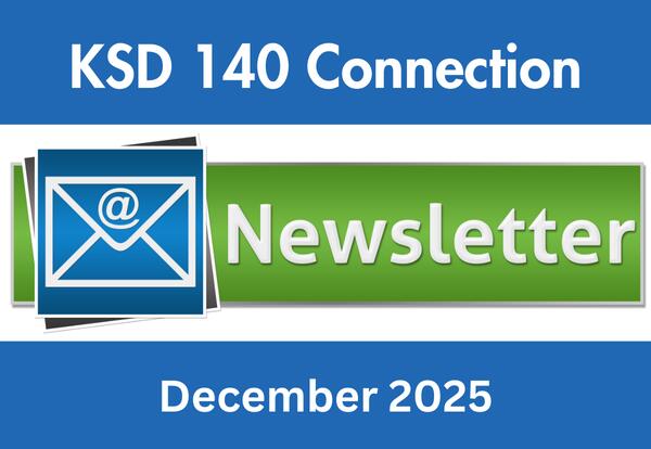 KSD 140 Connection Newsletter - December 2025