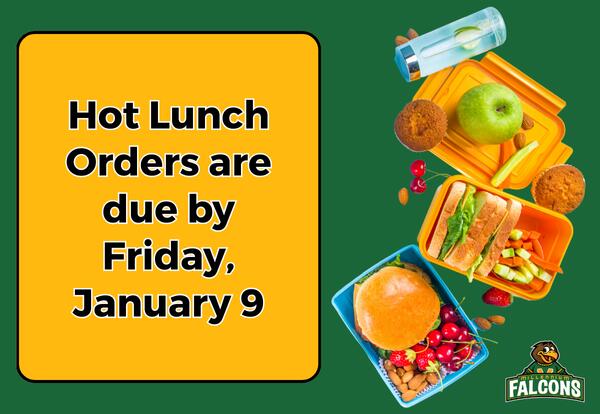 Hot lunch orders due by Friday, January 9