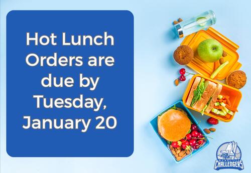 Hot Lunch Orders Due by Tuesday, January 20