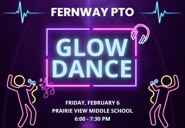 Fernway PTO Glow Dance Friday, February 6 from 6 - 7:30pm at Prairie View Middle School on neon background