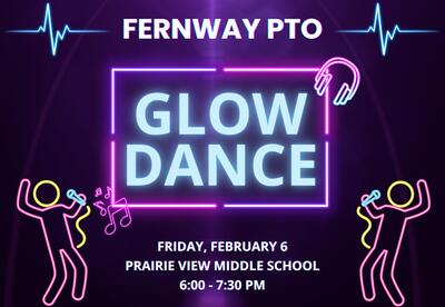 Fernway PTO Glow Dance Friday, February 6 from 6 - 7:30pm at Prairie View Middle School on neon background