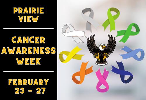 Prairie View Cancer Awareness Week February 23 -27 with PV Eagles logo circled by nine different colored cancer ribbons