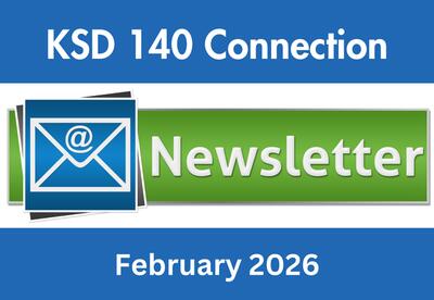 KSD 140 Connection Newsletter February 2026