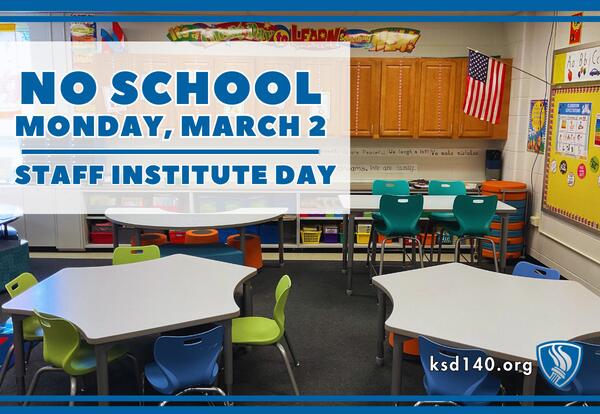 No School Monday, March 11 - Teacher Institute Day with empty classroom
