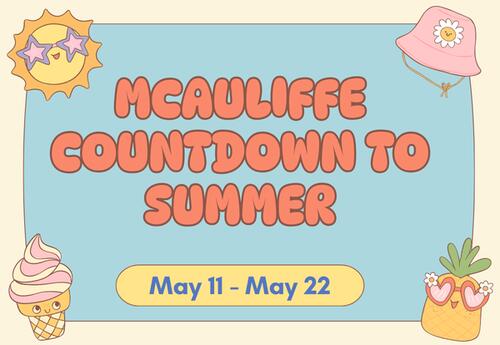 McAuliffe Countdown to Summer May 11-22