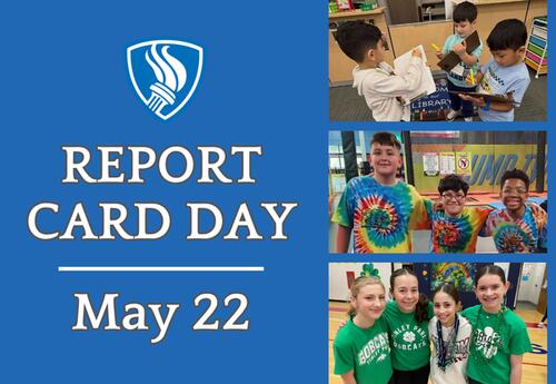 Report Card Day - May 22