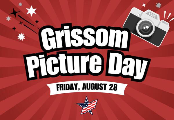Grissom Picture Day - August 28 written with camera in right corner on red background