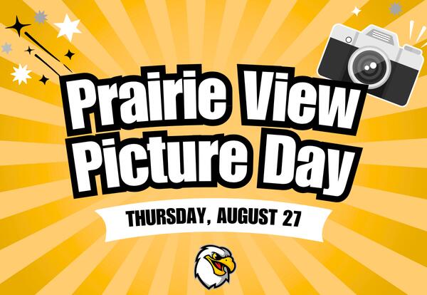 Prairie View Picture Day - August 27 written with camera in right corner on yellow background