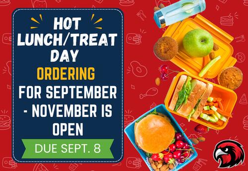 Hot lunch and treat orders for September - November is open and due Sept. 8 written next to burger, a sandwich, fruit, muffins, almonds, and a water bottle with cucumber slices. on a red background