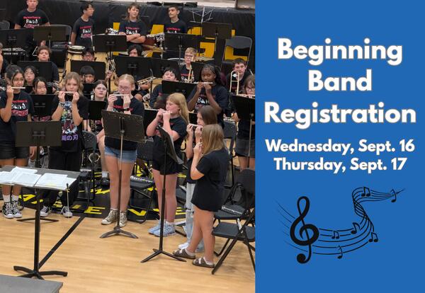 Band member playing instruments on left side and Beginning Band Registration Wed. Sept. 16 and Thurs. Sept, 17 written on right side on blue background with music notes