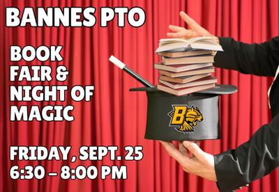 Bannes PTO Book Fair & A Night of Magic - Friday, Sept 25 from 6:30-8:00pm with red curtain in background and magician hat and wand with stack of books on the right