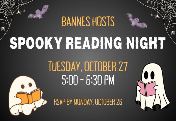 Bannes reading night on Tuesday, October 27 from 5:00-6 pm - RSVP by October 20