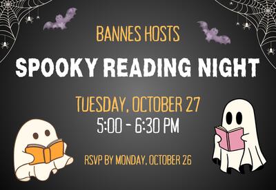 Bannes reading night on Tuesday, October 27 from 5:00-6 pm - RSVP by October 20