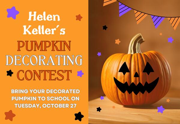 Keller's Pumpkin Decorating Contest - Bring decorated pumpkins to school on Tuesday, October 27 written on left side on orange background and jack-o-lantern on right side