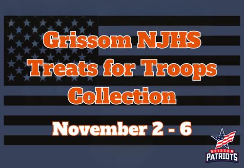 Grissom NJHS Treats for Troops Collection November 2-6 written with an American flag on dark gray background