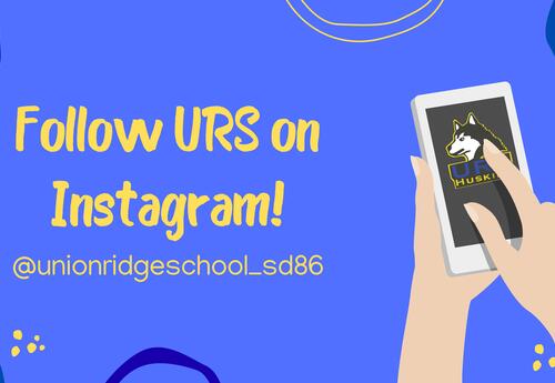 Blue illustrated banner with yellow text reading “Follow URS on Instagram!” and the handle “@unionridgeschool_sd86.” On the right, illustrated hands hold a smartphone displaying the URS Huskies logo. The background includes abstract blue shapes and small 