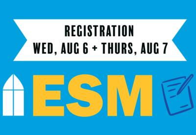 ESM Registration Aug 6 & 7