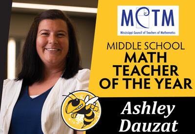 Partnership Middle School 7th grade Math Teacher, Ashley Dauzat, has been named Mississippi's Middle School Math Teacher of the Year by the Mississippi Council of Teachers of Mathematics (MCTM)