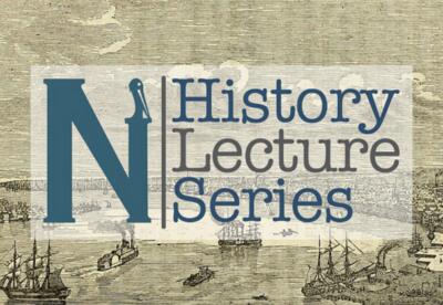 A painting depicts New Orleans port activity in the 1800s. Text reads History Lecture Series.