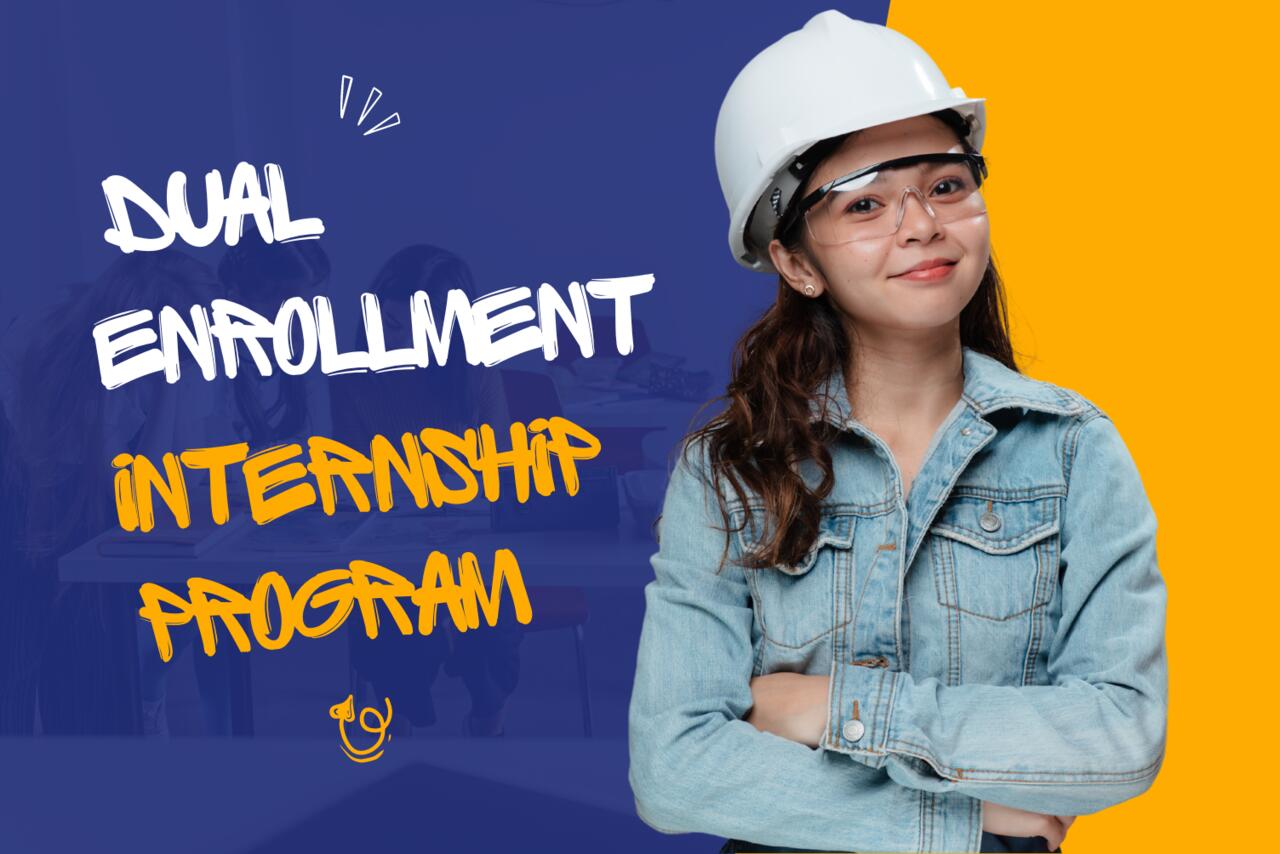 Dual Enrollment Internship Program | About Us