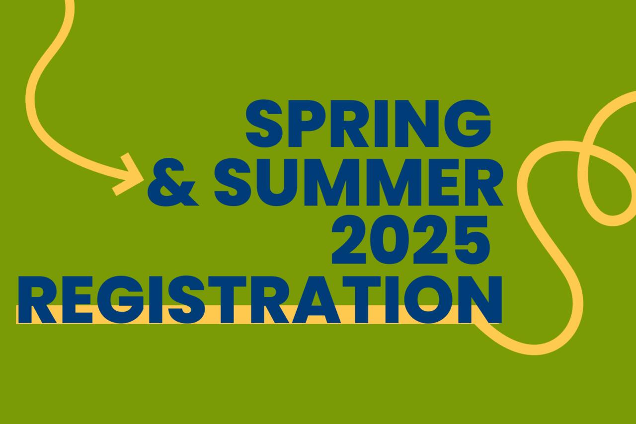 Spring & Summer 2025 Priority Registration About Us