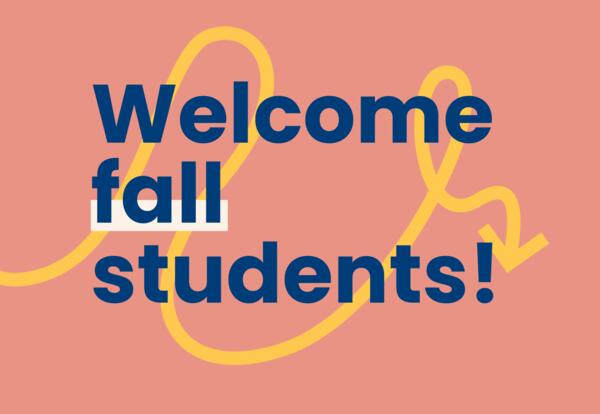 welcome fall students