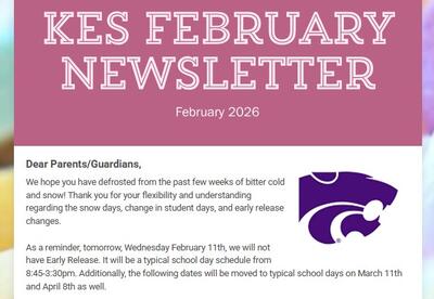 KES February Newsletter for February 2026. Header in large white letters on a pink background. Below, a message to Dear Parents/Guardians discussing recent snow days, schedule changes, and a reminder that Wednesday, February 11th is a regular school day w