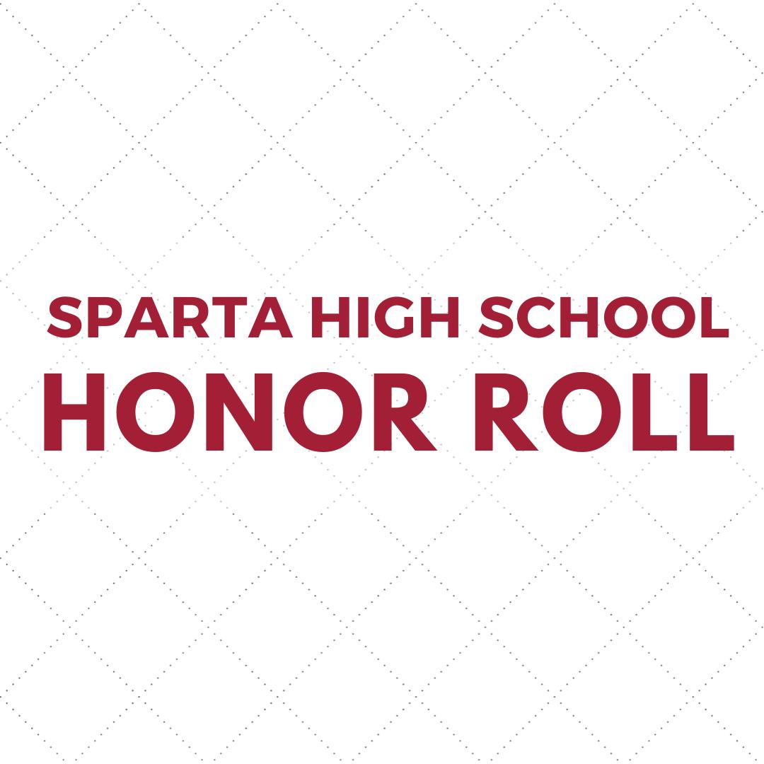 Sparta High School 2nd Quarter Honor Roll & High Honor Roll Sparta Area School District
