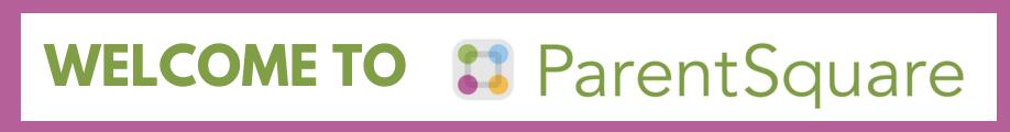 Welcome to ParentSquare