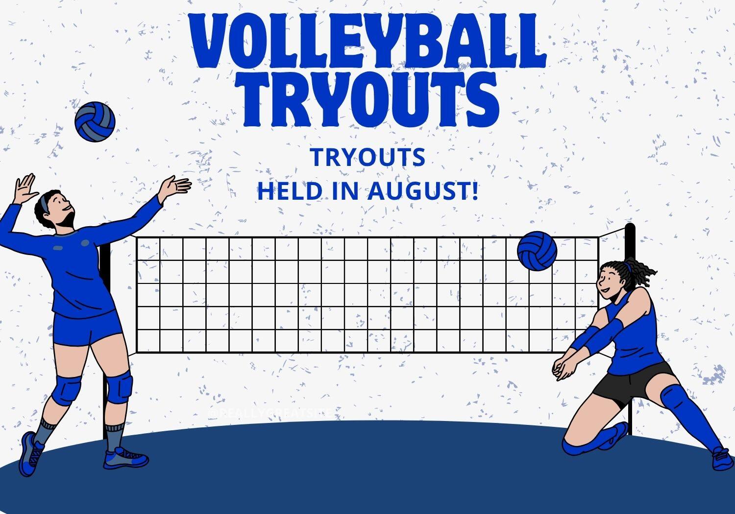 Volleyball Tryouts  tryouts held in august!