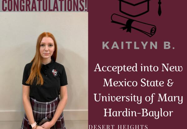Kaitlynn B. accepted into New Mexico University and the University of Mary Hardin-Baylor