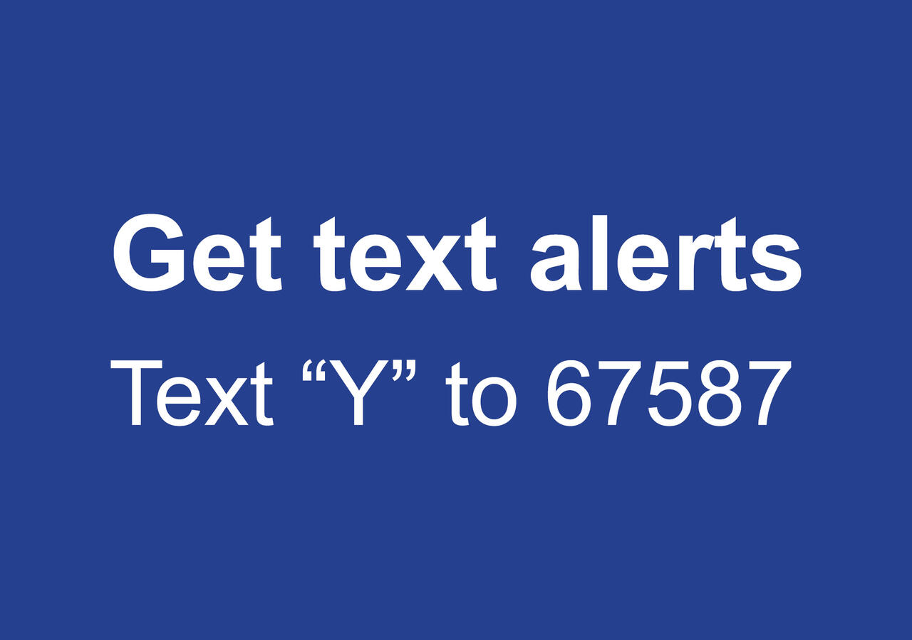 Sign up for text alerts Schools