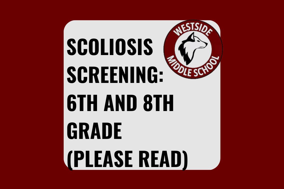 Scoliosis Screening 6th and 8th Grade Westside Middle School
