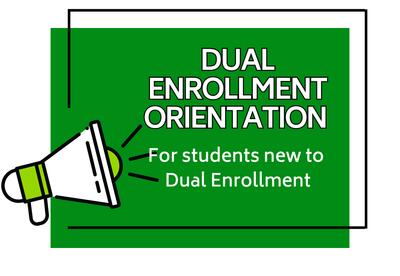 Dual Enrollment Orientation will be held for new students - green and white megaphone announcement