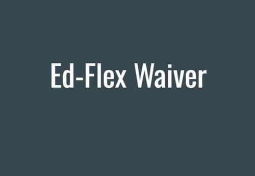 Ed-Flex Waiver