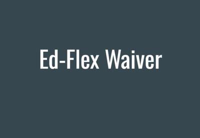 Ed-Flex Waiver