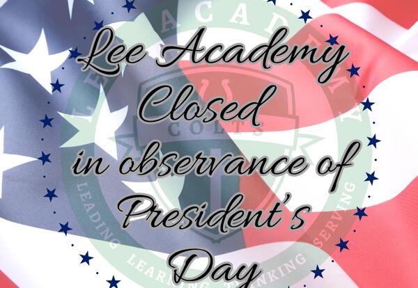 Lee Academy Closed Monday, February 16