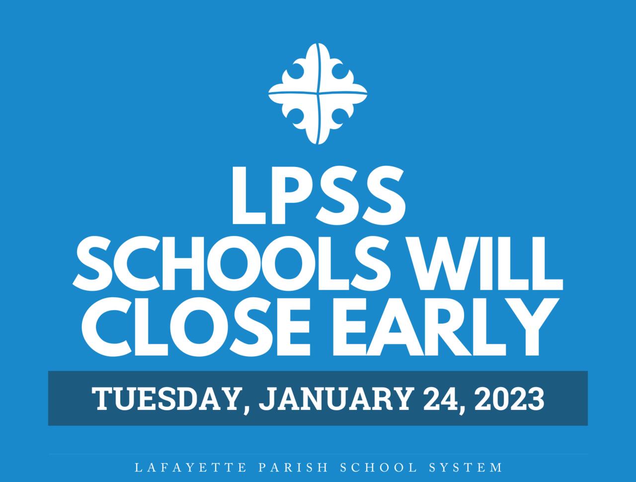 LPSS Schools To Close Early Lafayette Parish School System