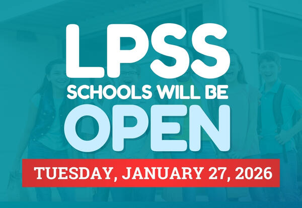 LPSS Schools to Tuesday, January 27, 2026