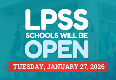 LPSS Schools to Tuesday, January 27, 2026