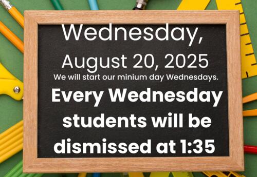 Minimum Day Wednesdays Start 8/20/25