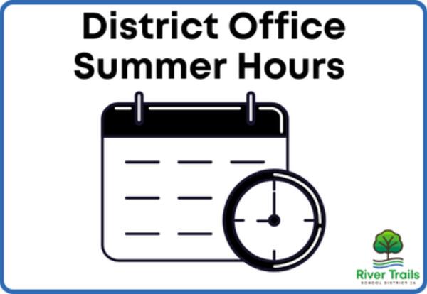District Office Summer Hours