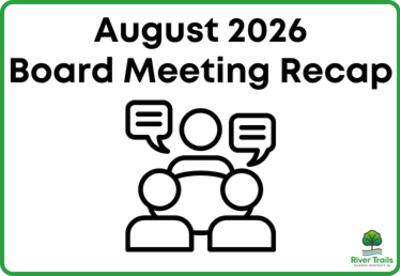 Graphic reading "August 2026 Board Meeting Recap" with a meeting icon and the River Trails School District 26 logo.