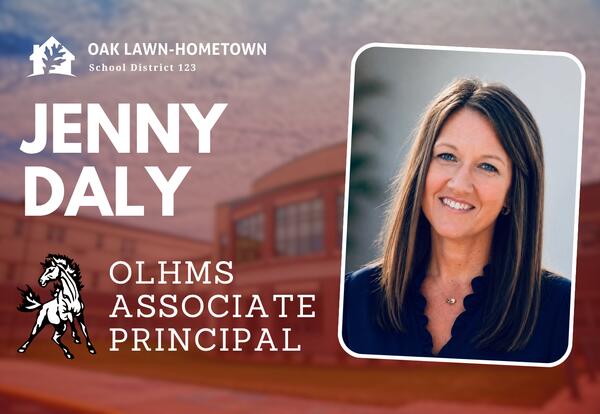District 123 Announces Jenny Daly as OLHMS Associate Principal with District and School logos, a profile picture of Daly and the school in the background with a red overlay.