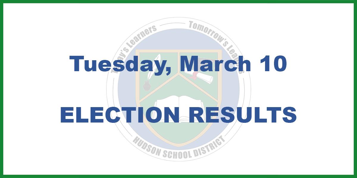 School District Election Results - March 2026 | Hudson School District